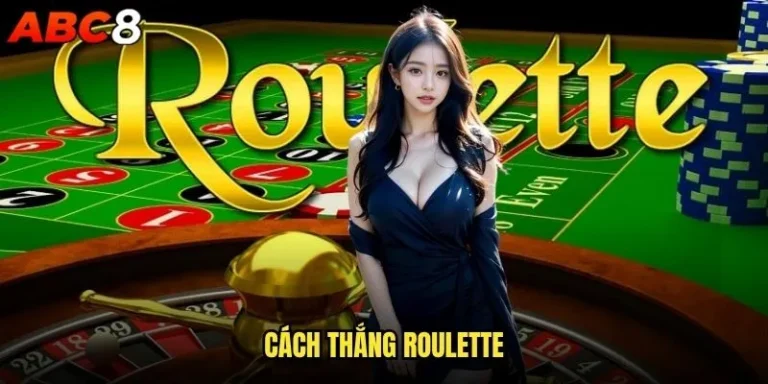 cách thắng Roulette