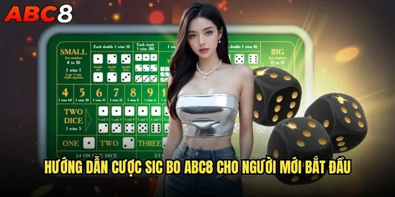 Tại sao cược Sic Bo tại abc8 lại thu hút đông đảo người chơi? 1 Hướng dẫn cược Sic Bo abc8 cho người mới bắt đầu