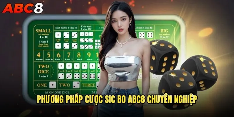 Tại sao cược Sic Bo tại abc8 lại thu hút đông đảo người chơi? 2 Phương pháp cược Sic Bo abc8 chuyên nghiệp