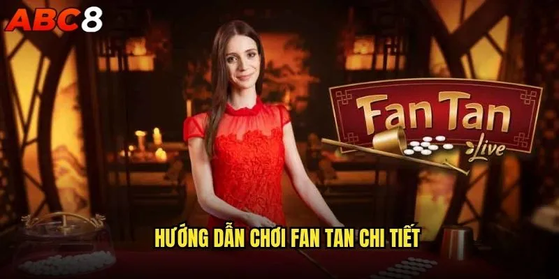 Game Fan Tan abc8 có luật chơi như thế nào? 2 Hướng dẫn chơi Fan Tan chi tiết