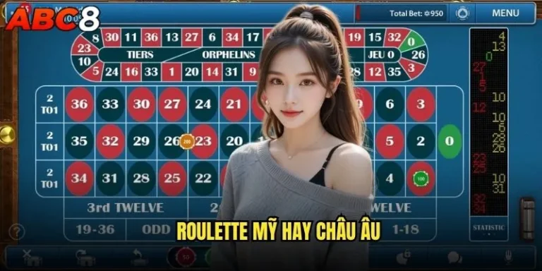 Roulette Mỹ hay Châu Âu