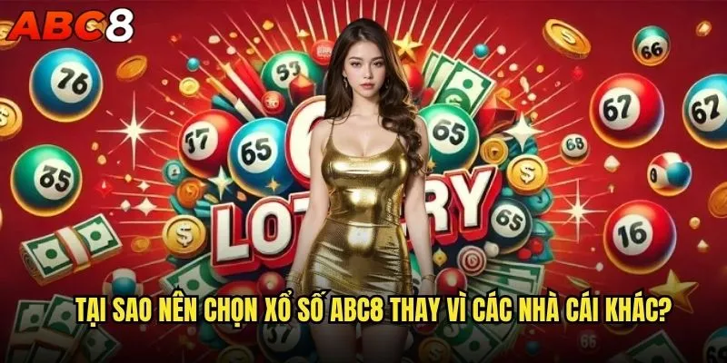 Xổ số là gì và tại sao abc8 lại được yêu thích nhất hiện nay? 2 Tại sao nên chọn xổ số abc8 thay vì các nhà cái khác?
