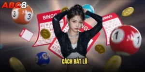 Cách bắt lô