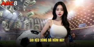 Soi kèo bóng đá hôm nay