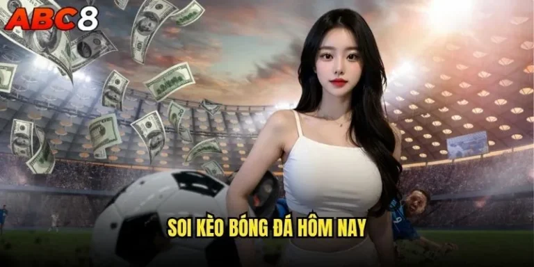 Soi kèo bóng đá hôm nay abc8 có độ chính xác cao không? 5 Soi kèo bóng đá hôm nay