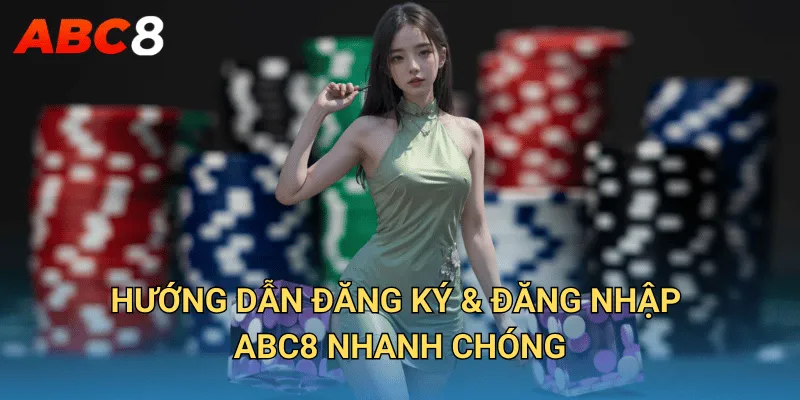 ABC8 | Cập Nhật Link Truy Cập Trang Chủ ABC 8 Chuẩn 2025 20 Hướng Dẫn Đăng Ký & Đăng Nhập ABC8 Nhanh Chóng