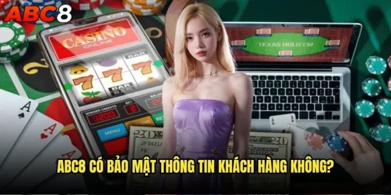 abc8 có bảo mật thông tin khách hàng không?