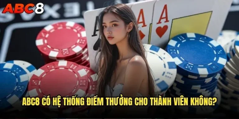 Thương hiệu abc8 có hệ thống điểm thưởng cho thành viên không? 15 abc8 có hệ thống điểm thưởng cho thành viên không