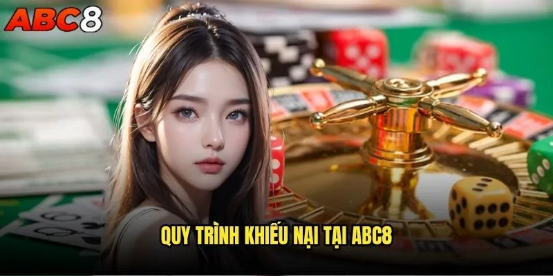 Khiếu nại hoặc tranh chấp trên abc8 giải quyết thế nào chuẩn xác? 1 Quy trình khiếu nại tại abc8